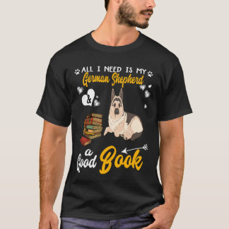 T-shirt 3 Tout ce dont j'ai besoin est mon berger allemand