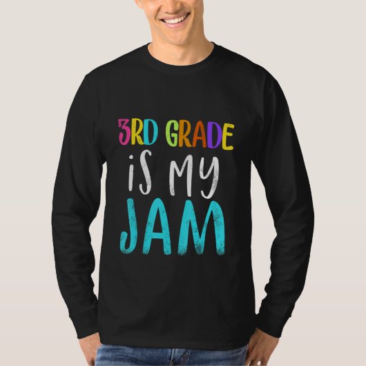 T-shirt 3rd grade is my jam teacher 3rd grade teacher appr (Devant)