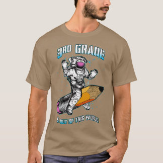 T-shirt 3rd Grade Is Out Of This World Astronaut Back To S