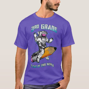 T-shirt 3rd Grade Is Out Of This World Astronaut Back To S