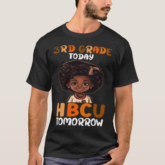 T-shirt 3rd Grade Today HBCU Tomorrow College Graduate Gra (Devant)