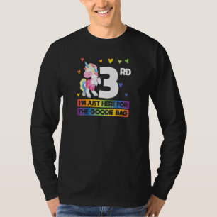 T-shirt 3rd I'm Just Here For The Goodie Bag Bday