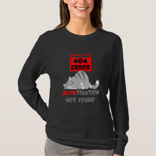 T-shirt 404 Erreur Meowtivation Non Trouvé Cat Meow Motiva
