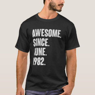 T-shirt 40 Ans 40e anniversaire Awesome depuis Juin 198