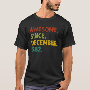 T-shirt 40 Ans Awesome Depuis Décembre 1982 40th Bi