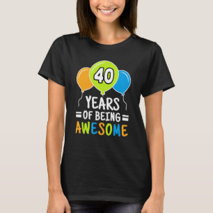 T-shirt 40 ans d'être génial 40e anniversaire Balloon