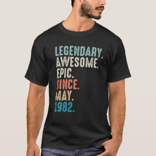 T-shirt 40 ans Lengendary Awesome Epic depuis mai 1982