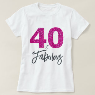 T-shirt 40 et cadeau d'anniversaire fabuleux