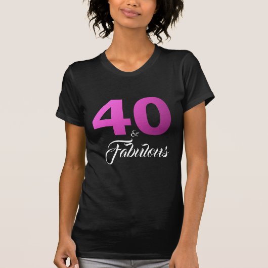T-shirt 40 et cadeau d'anniversaire fabuleux (Devant)