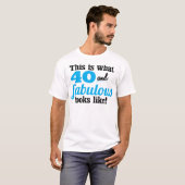 T-shirt 40 et fabuleux (Devant entier)