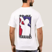 T-shirt 40 onces. Guerriers (Dos)