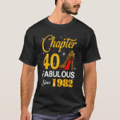 T-shirt 40 Years Old and Fabulous Since 1982 Chapitre 40 (Devant)