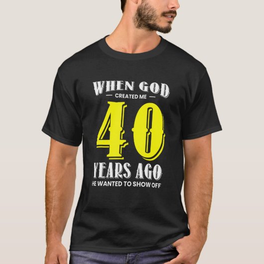 T-shirt 40e anniversaire Design u2013 1983 Quand Dieu a cr (Devant)