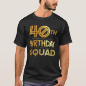 T-shirt 40E Anniversaire Escouade Joyeuse fête d'anniversa (Devant)
