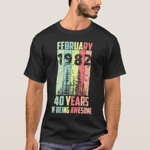 T-shirt 40e anniversaire Février 1982 40 ans d'être Awes