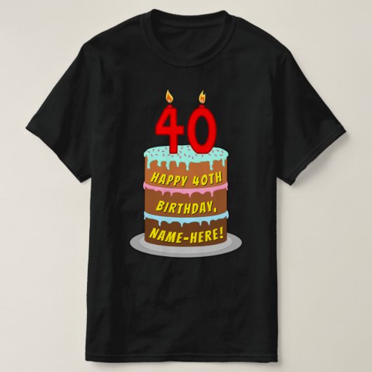 T-shirt 40th Birthday — Fun Cake & Candles, w/ Custom Name (Design devant)
