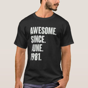 T-shirt 41 Ans 41ème Anniversaire Awesome depuis Juin 198