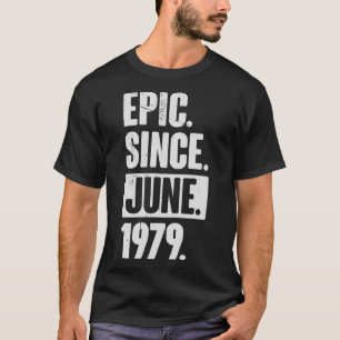 T-shirt 43 Ans 43e anniversaire Gift Epic depuis le 19 jui