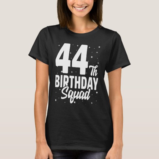 T-shirt 44e Anniversaire Squad Joyeux B Day Party Quarante (Devant)