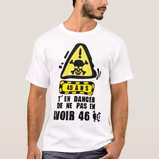 T-shirt 45 ans danger panneau tete mort anniversaire (Devant)