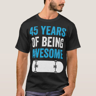 T-shirt 45 Ans d'être fantastique Skateboard Skater 45t