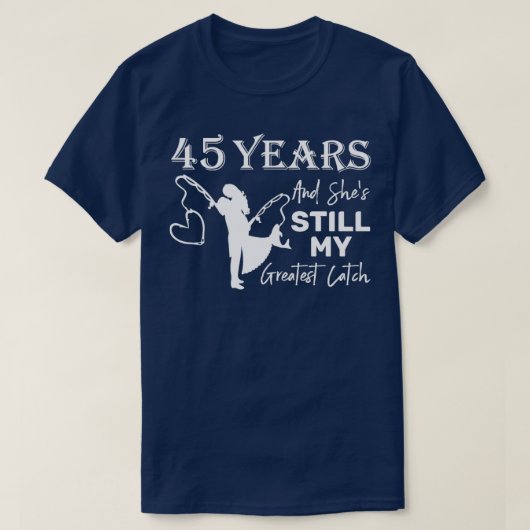 T-shirt 45 ans plus grand attrape 45e anniversaire Mariage (Design devant)