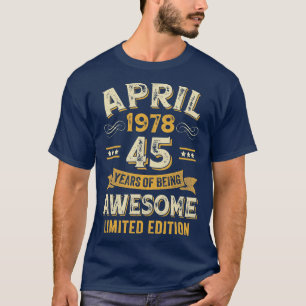 T-shirt 45 ans stupéfiant Vintage avril 1978 45e anniversa