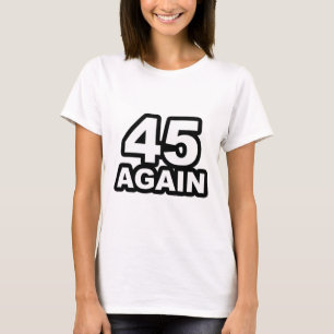 T-shirt 45 Encore Réélire le Président Donald Trump partis