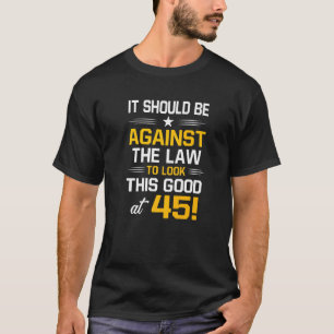 T-shirt 45e anniversaire 45 ans Anniversaire Hommes Femmes
