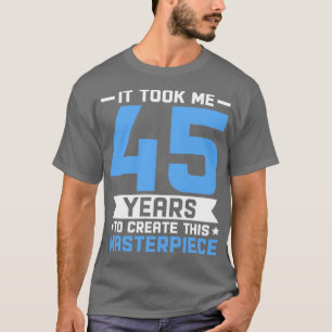 T-shirt 45e anniversaire Cadeau 45 ans Hommes âgés Femmes