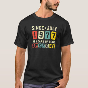 T-shirt 45e anniversaire stupéfiant depuis juillet 1977 Vi