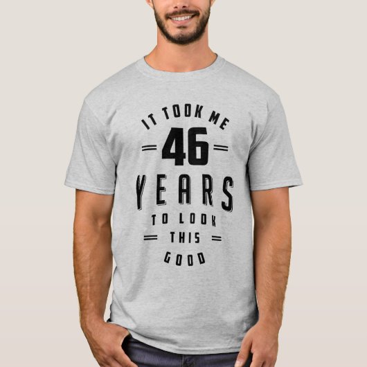T-shirt 46 ans 46e anniversaire drôle cadeau (Devant)