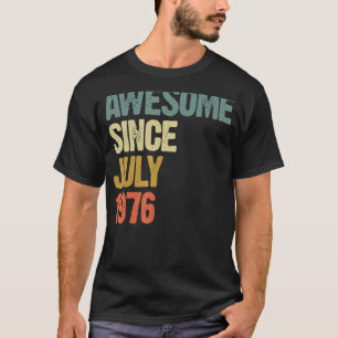 T-shirt 46 Ans Awesome Depuis Juillet 1976 46e Anniversair