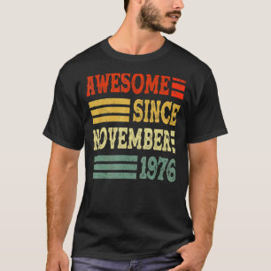 T-shirt 46 Ans Awesome Depuis Novembre 1976 46th Bir