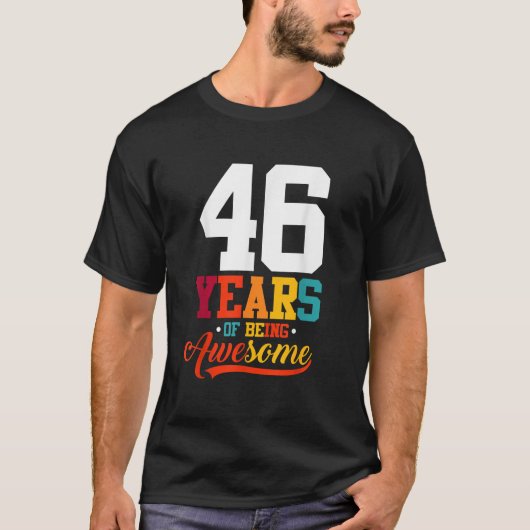 T-shirt 46 Ans D'Être Des Cadeaux Impressionnants 46 Ans 4 (Devant)