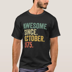 T-shirt 47 Years Old Awesome Since October 1975 47th Birt