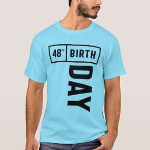 T-shirt 48 Ans - 48e Anniversaire Drôle Cadeau