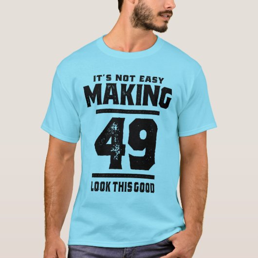T-shirt 49 Ans - 49e Anniversaire Drôle Cadeau (Devant)