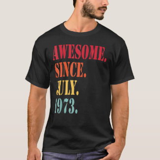 T-shirt 49 Ans Awesome Depuis Juillet 1973 49e Anniversair