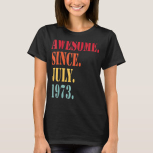 T-shirt 49 Ans Awesome Depuis Juillet 1973 49e Anniversair