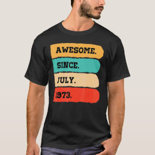 T-shirt 49 Ans Awesome Depuis Juillet 1973 49e Anniversair