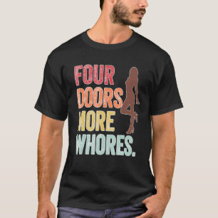 T-shirt 4 Four Doors More Whores Vintage Graphic