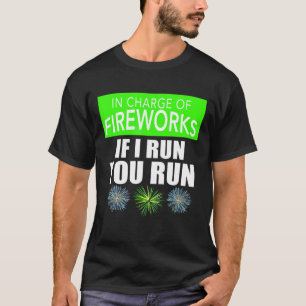 T-shirt 4 juillet Adulte Responsable De Fireworks Si Je Fo