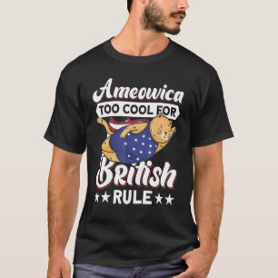 T-shirt 4 juillet Ameowica Trop cool pour la règle britann