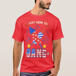 T-shirt 4 juillet drôle juste ici pour Bang (2)
