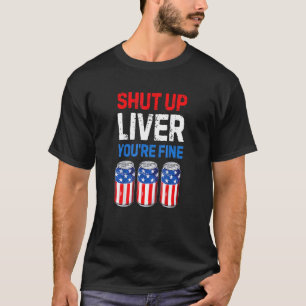 T-shirt 4 juillet Fermez le foie Vous êtes de bonnes tasse