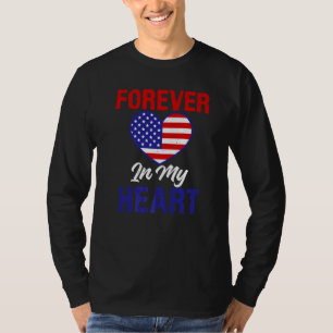 T-shirt 4 Juillet Forever In My Heart Memorial Day