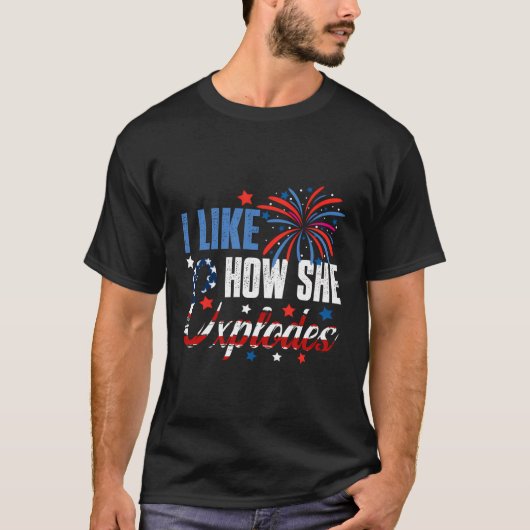 T-shirt 4 juillet J'Aime Comment Elle Explose Fireworks Fu (Devant)