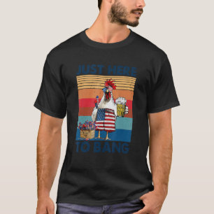 T-shirt 4 juillet je suis juste là pour baiser poulet drap