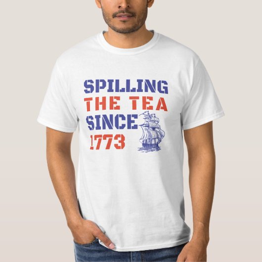 T-shirt 4 Juillet Spilling the Tea depuis 1773 (Devant)